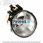 Proiector stanga an 03/2006-03/2010 Ford S-Max 2007-2014 1.6 EcoBoost 160 cp