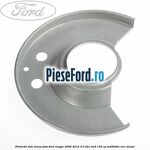Protectie disc frana fata Ford Ranger 2006-2012 3.0 TDCi 4x4 156 cp MD30DITC, WEC diesel