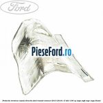 Protectie termica caseta directie Ford Transit Connect 2013-2018 1.5 TDCi 100 cp XVGA, XVGB, XVGC, XXGA diesel