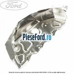 Protectie termica galerie evacuare Ford Fiesta 2005-2008 1.3 69 cp A9JA, A9JB benzina