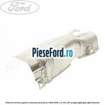 Protectie termica galerie evacuare Ford Focus 1998-2004 1.6 16V 100 cp