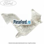 Protectie termica podea toba finala Ford B-Max 1.4 LPG 90 cp