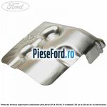 Protectie termica superioara catalizator Ford Focus 2014-2018 1.0 EcoBoost 125 cp