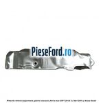Protectie termica superioara galerie evacuare Ford S-Max 2007-2014 2.2 TDCi 200 cp
