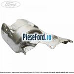 Protectie termica superioara laterala Ford Fiesta 2017-2023 1.0 EcoBoost 101 cp
