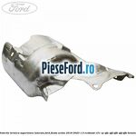 Protectie termica superioara laterala Ford Fiesta Active 2018-2023 1.0 EcoBoost 101 cp