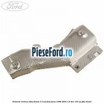 Protectie termica toba finala 3/5 usi Ford Focus 1998-2004 1.8 TDCi 100 cp