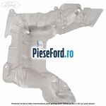Protectie termica toba intermediara Ford Galaxy 2007-2014 2.0 TDCi 130 cp