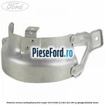 Protectie termica turbosuflanta Ford Ranger 2016-2020 2.2 TDCi 4x4 160 cp