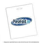 Punga plastic logo Ford Ford Tourneo Custom 2014-2018 2.2 TDCi 100 cp