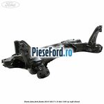 Punte fata Ford Fiesta 2013-2017 1.5 TDCi 100 cp XUJH diesel