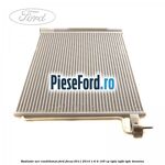 Radiator aer conditionat Ford Focus 2011-2014 1.6 Ti 105 cp IQDA, IQDB, IQDC benzina