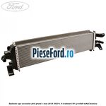 Radiator apa secundar Ford Grand C-Max 2016-2020 1.5 EcoBoost 150 cp