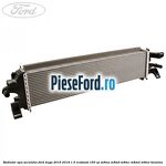 Radiator apa secundar Ford Kuga 2016-2018 1.5 EcoBoost 150 cp