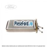 Radiator caldura habitaclu fara aer conditionat Ford Transit 2006-2014 2.4 TDCi 115 cp