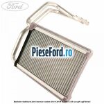 Radiator habitaclu Ford Tourneo Custom 2014-2018 2.2 TDCi 125 cp CYF4, CYFF diesel