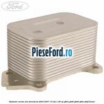 Radiator racitor ulei Ford Focus 2004-2007 1.6 TDCi 109 cp G8DA, G8DB, G8DD, G8DE, G8DF diesel