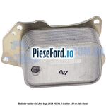Radiator racitor ulei Ford Kuga 2019-2023 1.5 EcoBlue 120 cp