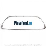 Rama crom grila bara fata mijloc Ford Fiesta 2008-2012 1.6 TDCi 95 cp T3JA, TZJA, TZJB diesel