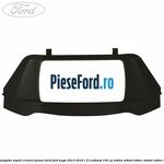 Rama navigatie suport central panou bord Ford Kuga 2013-2016 1.5 EcoBoost 150 cp