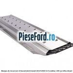 Rampa de incarcare 2 bucati Ford Transit 2019-2023 2.0 EcoBlue 160 cp