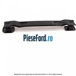 Ranforsare bara spate Ford Ka plus 2016-2018 1.2 70 cp