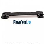 Ranforsare bara spate Ford Ka plus 2016-2018 1.2 Ti-VCT 85 cp