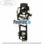 Ranforsare maner usa fata dreapta Ford Fiesta 2008-2012 1.4 97 cp