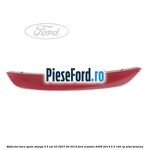 Reflector bara spate stanga 4/5 usi 03/2007-09/2010 Ford Mondeo 2008-2014 2.3 160 cp