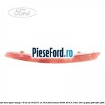 Reflector bara spate stanga 4/5 usi an 09/2010-12/2014 Ford Mondeo 2008-2014 2.0 TDCi 140 cp