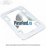 Reflector lampa pasageri Ford Mondeo 2000-2007 2.0 16V 146 cp