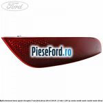 Reflectorizant bara spate dreapta 5 usi Ford Focus 2014-2018 1.5 TDCi 120 cp