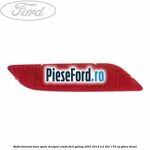 Reflectorizant bara spate dreapta combi Ford Galaxy 2007-2014 2.2 TDCi 175 cp