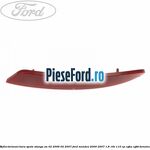 Reflectorizant bara spate stanga an 02/2006-02/2007 Ford Mondeo 2000-2007 1.8 16V 110 cp