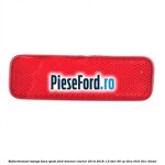 Reflectorizant stanga bara spate Ford Tourneo Courier 2014-2018 1.6 TDCi 95 cp