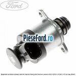 Regulator presiune pompa injectie injectie Bosch Ford Tourneo Connect 2013-2018 1.6 TDCi 115 cp T1GA diesel