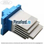 Rezistenta trepte aeroterma AC climatronic Ford Ranger 2012-2015 2.2 TDCi 4x4 150 cp