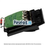 Rezistenta trepte aeroterma mufa spate Ford Mondeo 1996-2000 2.5 24V 170 cp SEA benzina