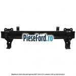 Rigidizare bara fata Ford Galaxy 2007-2014 2.0 EcoBoost 199 cp