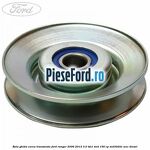 Rola ghida curea transmisie Ford Ranger 2006-2012 3.0 TDCi 4x4 156 cp