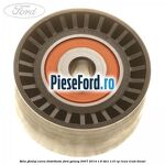 Rola ghidaj curea distributie Ford Galaxy 2007-2014 1.6 TDCi 115 cp T1WA, T1WB diesel