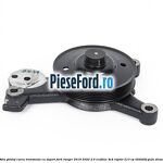 Rola ghidaj curea transmisie cu suport Ford Ranger 2019-2022 2.0 EcoBlue 4x4 Raptor 213 cp T20DD0J, YN2X diesel