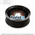 Rola ghidaj curea transmisie fara AC Ford Fiesta 2013-2017 1.0 EcoBoost 100 cp