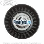 Rola ghidaj curea transmisie Ford Focus 2011-2014 1.6 EcoBoost 150 cp JQDA, JQDB, YUDA benzina