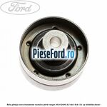 Rola ghidaj curea transmisie metalica Ford Ranger 2016-2020 2.2 TDCi 4x4 131 cp