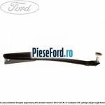 Rola usa culisanta dreapta superioara Ford Transit Connect 2013-2018 1.0 EcoBoost 100 cp