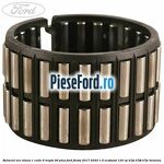 Rulment ace viteza 1 cutie 6 trepte B6 Plus Ford Fiesta 2017-2023 1.0 EcoBoost 125 cp B7JA, B7JB, B7JC benzina