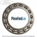 Rulment ax intrare cutie transfer 4WD Ford Ranger 2016-2020 2.2 TDCi 4x4 131 cp