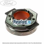 Rulment presiune ambreiaj 5 trepte manual Ford Ka 2009-2016 1.3 TDCi 75 cp