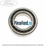 Rulment priza directa cutie 6 trepte MMT6 si VMT6 Ford Focus 2011-2014 2.0 TDCi 115 cp